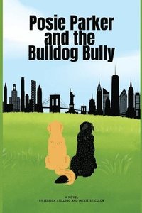 bokomslag Posie Parker and the Bulldog Bully