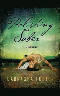 bokomslag Polishing Saber: A Vampire Tale