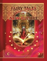 bokomslag Fairy Tales for a New Future