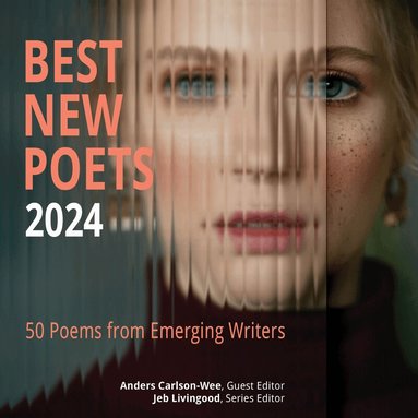 Anders Carlson-Wee, Anders Carlson-Wee - Best New Poets 2024, Häftad