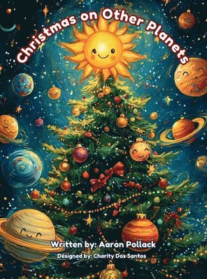 Aaron Pollack - Christmas on Other Planets, Inbunden