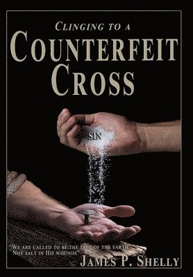 bokomslag Clinging to a Counterfeit Cross