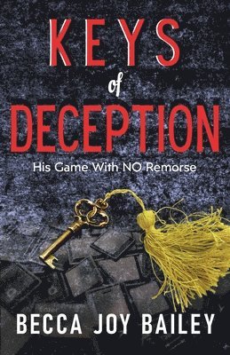 bokomslag Keys of Deception: His Game with NO Remorse