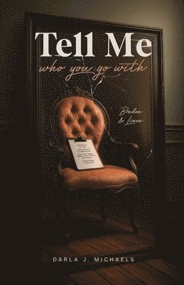 Tell Me Who You Go With