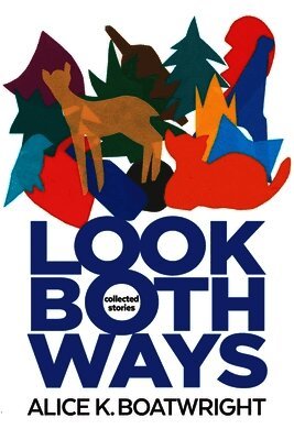 Look Both Ways: Collected Stories