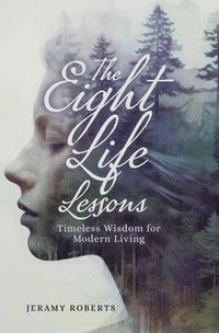 bokomslag Eight Life Lessons