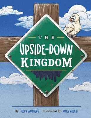 Becky Swanberg - Upside-Down Kingdom, Häftad