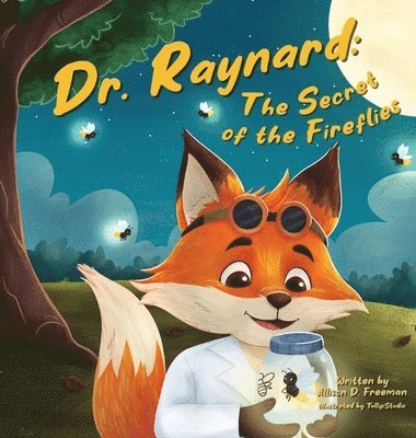 bokomslag Dr. Raynard: The Secret of the Fireflies