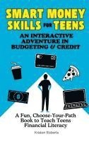 bokomslag Smart Money Skills for Teens: A Fun, Choose-Your-Path Book to Teach Teens Financial Literacy