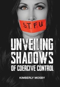 bokomslag Unveiling Shadows of Coercive Control