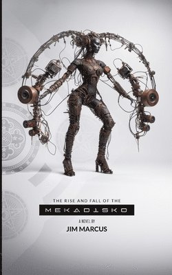 bokomslag The Rise and Fall of the MekaDisko