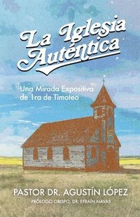 bokomslag La Iglesia Autentica