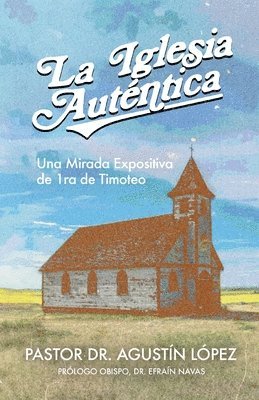 La Iglesia Autentica 1