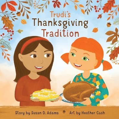 Susan D Adams, Susan D. Adams - Trudi's Thanksgiving Tradition, Häftad