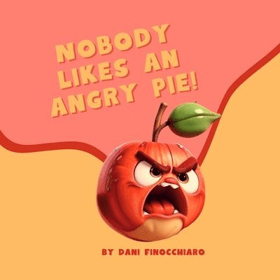 Nobody Likes An Angry Pie 1