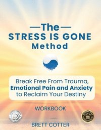 bokomslag Stress Is Gone Method
