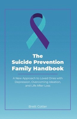 bokomslag The Suicide Prevention Family Handbook