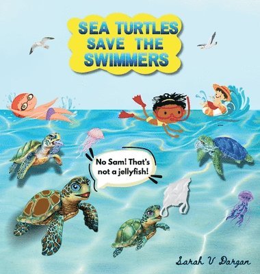 bokomslag Sea Turtles Save The Swimmers