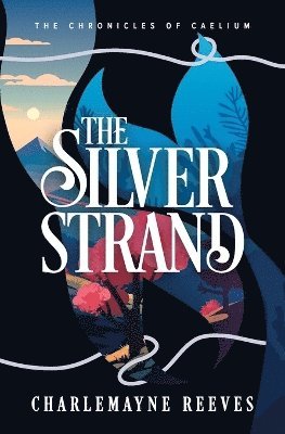 bokomslag Silver Strand (The Chronicles of Caelium Book 2)