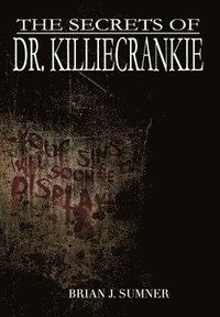 bokomslag The Secrets of Dr. Killiecrankie