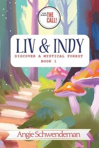 bokomslag Liv & Indy Discover a Mystical Forest