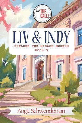 bokomslag Liv & Indy Explore the Mirage Museum