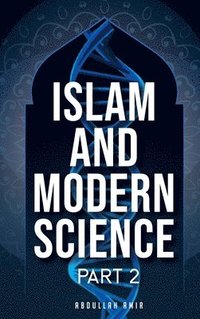 bokomslag Islam and Modern Science