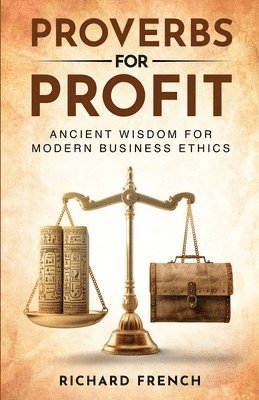 Richard French - Proverbs for Profit, Häftad