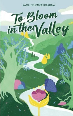 To Bloom in the Valley 1