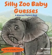 bokomslag Silly Zoo Baby Guesses: A Hilarious Pattern Book
