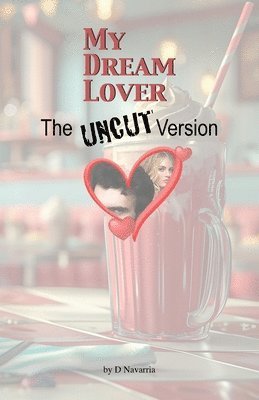 bokomslag My Dream Lover The Uncut Version
