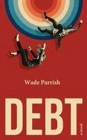 Wade Parrish - Debt, Häftad