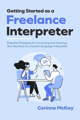 bokomslag Getting Started as a Freelance Interpreter