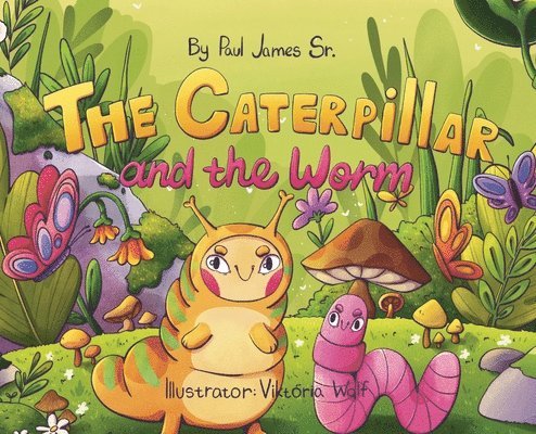 Paul James Sr, Sr. James, Paul, Paul James Sr., Paul James - Caterpillar and the Worm, Inbunden