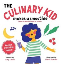 bokomslag The Culinary Kid Makes a Smoothie