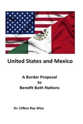 Clifton Ray Wise - United States and Mexico, Häftad