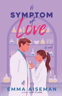 bokomslag A Symptom of Love (GERI Labs Book 1)