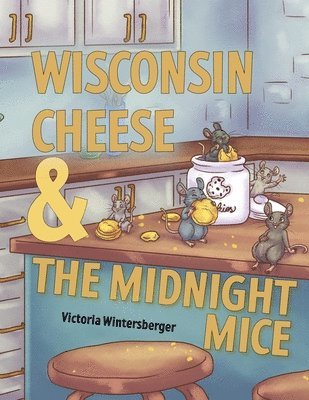 Victoria Wintersberger - Wisconsin Cheese & The Midnight Mice, Häftad