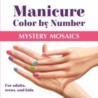 bokomslag Manicure Color by Number: Mystery Mosaics