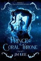 Jm Lee - Prince of the Coral Throne, Inbunden