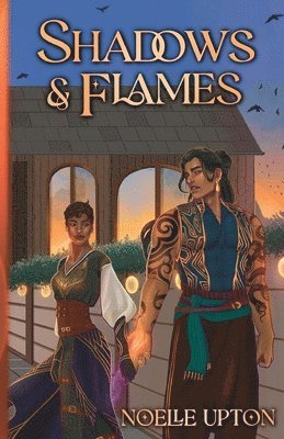 Noelle Upton - Shadows and Flames, Häftad