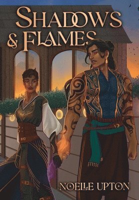 Noelle Upton - Shadows and Flames, Inbunden