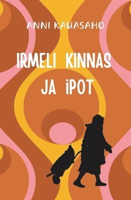 Anni Kauasaho - Irmeli Kinnas ja iPot, Häftad