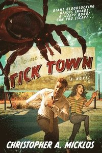 bokomslag Tick Town