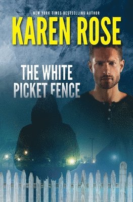Karen Rose - White Picket Fence, Häftad