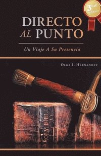 bokomslag Directo Al Punto: Un Viaje A Su Presencia