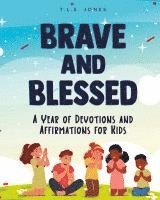 bokomslag Brave and Blessed