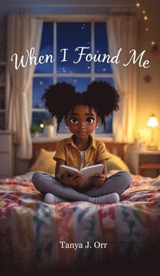 When I Found Me: A Heartfelt Journey of Self-Discovery for Kids 1