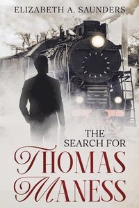 bokomslag Search for Thomas Maness
