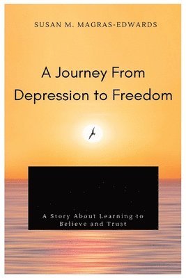 bokomslag Journey From Depression to Freedom